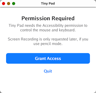 Tiny Pad window titled Permission Required, explaining it needs the Accessibility permission, with a Grant Access button